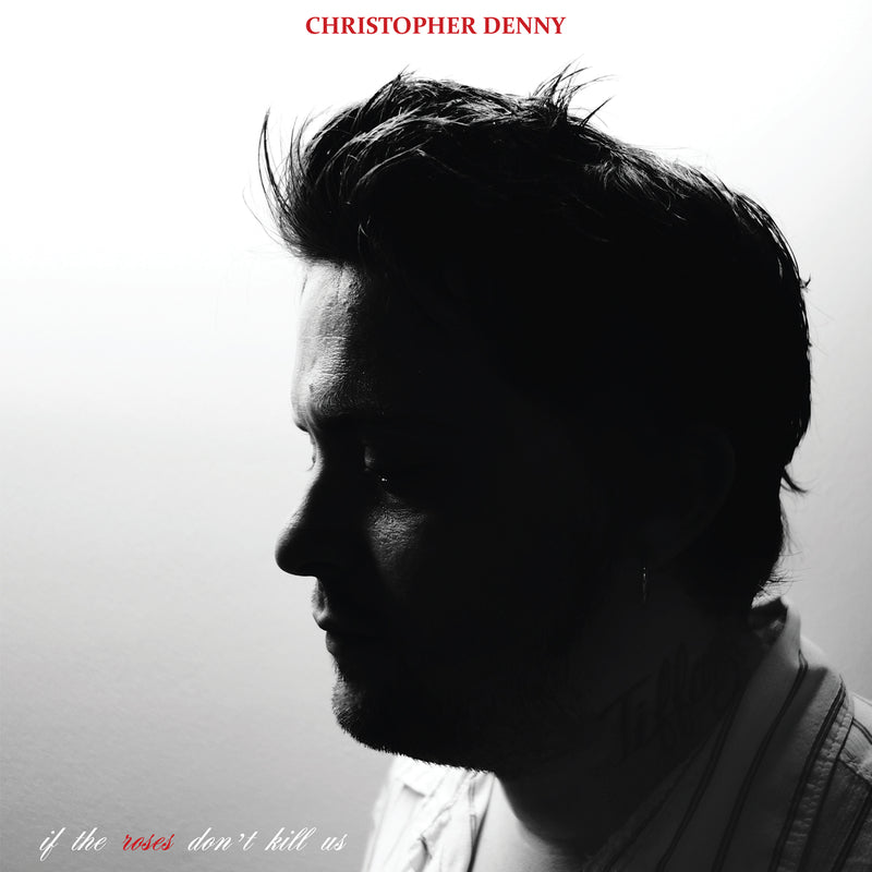 If The Roses Don't Kill Us — Digital Download
