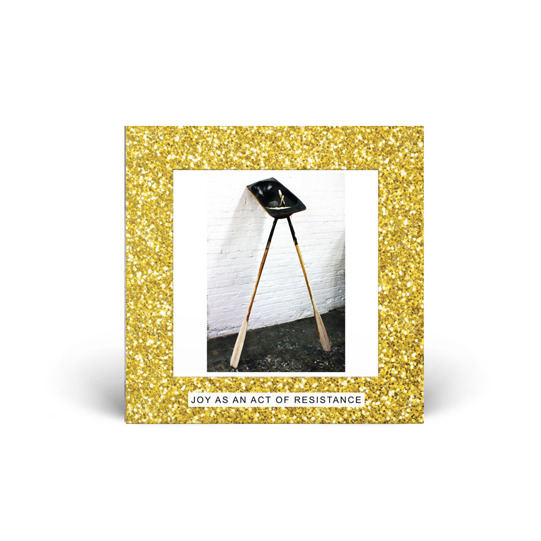 Joy as an Act of Resistance. CD